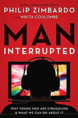 Man, Interrupted : Why Young Men Are Struggling and What We Can Do about It