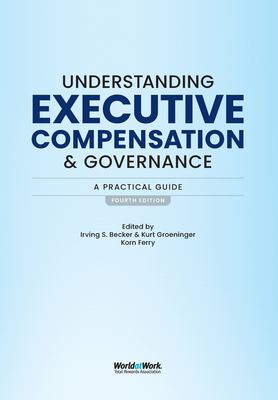 Understanding Executive Compensation and Governance : A Practical Guide