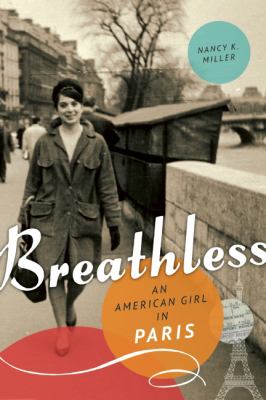 Breathless : An American Girl in Paris
