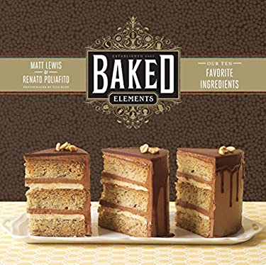 Baked Elements : Our 10 Favorite Ingredients