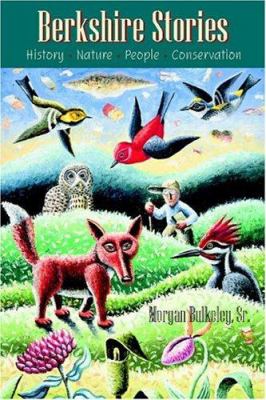 Berkshire Stories : History - Nature - People - Conservation