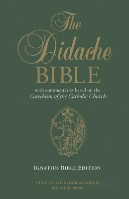 The Didache Bible with Commentaries Based on the Catechism of the Catholic Church