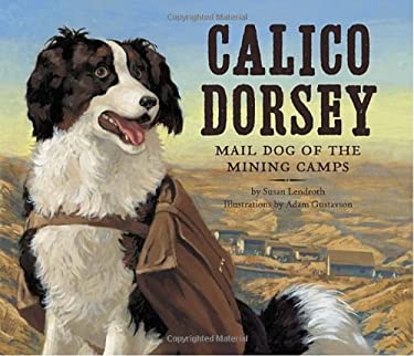 Calico Dorsey : Mail Dog of the Mining Camps