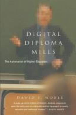 Digital Diploma Mills : The Automation of Higher Eduction