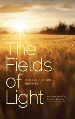 The Fields of Light : An Experiment in Critical Reading