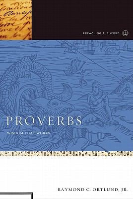 Proverbs : Wisdom That Works
