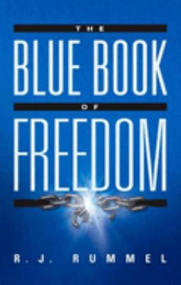 The Blue Book of Freedom : Ending Famine, Poverty, Democide, and War