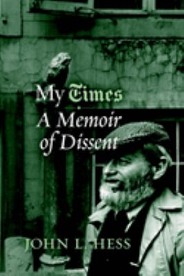 My Times : A Memoir of Dissent