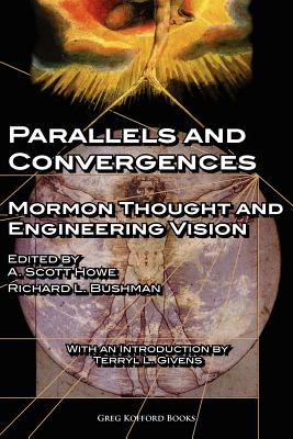 Parallels and Convergences : Mormon Thought and Engineering Vision