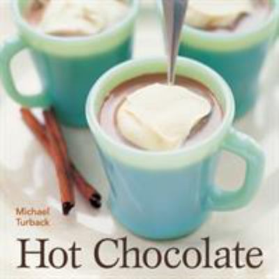 Hot Chocolate : [a Recipe Book]
