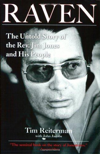 Raven : The Untold Story of the Rev. Jim Jones and His People