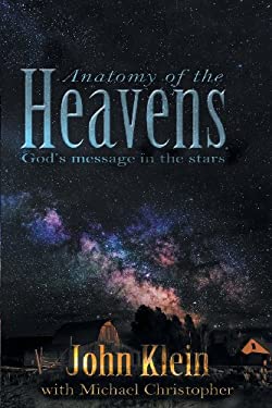 Anatomy of the Heavens : God's Message in the Stars