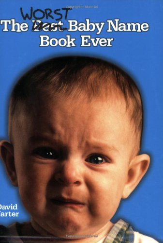 The Worst Baby Name Book Ever