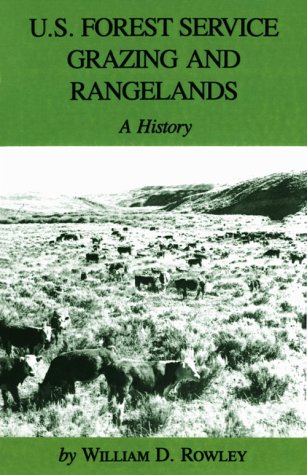 U. S. Forest Service Grazing and Rangelands : A History