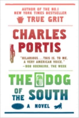 The Dog of the South : A Novel