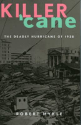Killer 'Cane : The Deadly Hurricane Of 1928