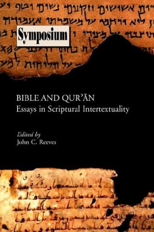 Bible and Qur'an : Essays in Scriptural Intertextuality