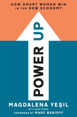 Power Up : How Smart Women Win in the New Economy