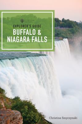 Explorer's Guide Buffalo and Niagara Falls