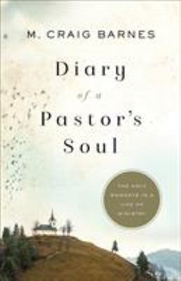 Diary of a Pastor's Soul : The Holy Moments in a Life of Ministry