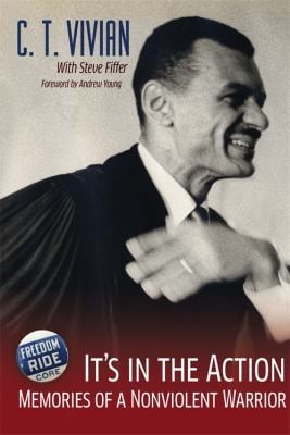It's in the Action : Memories of a Nonviolent Warrior