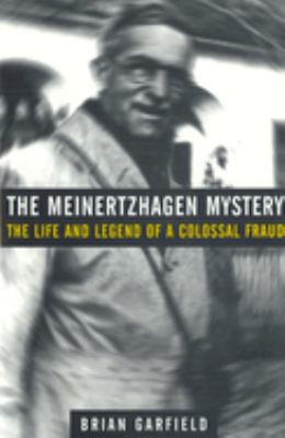 The Meinertzhagen Mystery : The Life and Legend of a Colossal Fraud