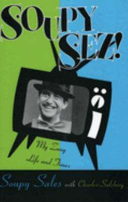 Soupy Sez! : My Zany Life and Times