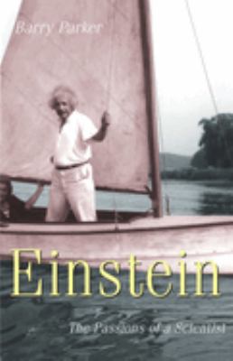 Einstein : The Passions of a Scientist