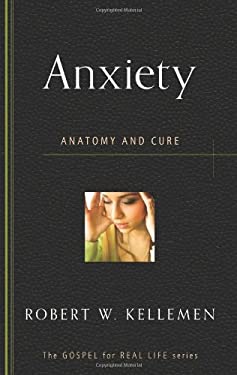 Anxiety : Anatomy and Cure