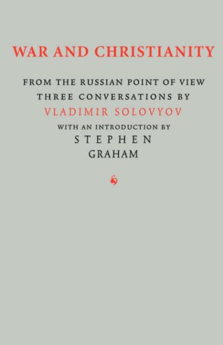 War and Christianity : From the Russian Point of View: Three Conversations