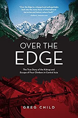 Over the Edge : The True Story of the Kidnap and Escape of Four Climbers in Central Asia