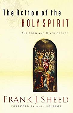 The Action of the Holy Spirit : The Lord and Giver of Life