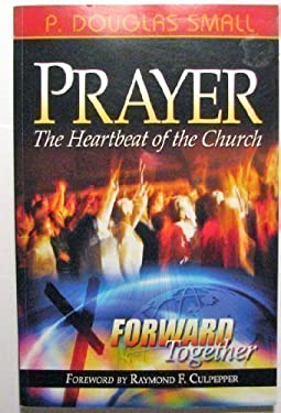Prayer : The Heartbeat of the Church