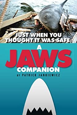 Just When You Thought It Was Safe : A JAWS Companion