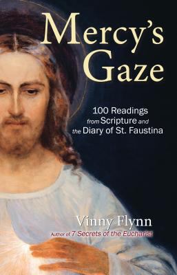 Mercy's Gaze : 100 Readings from Scripture and the Diary of St. Faustina