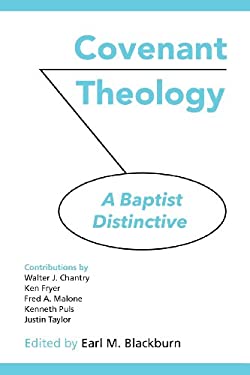 Covenant Theology : A Baptist Distinctive