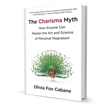 The Charisma Myth : How Anyone Can Master the Art and Science of Personal Magnetism