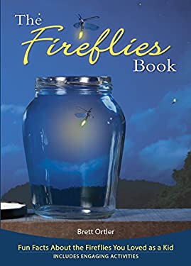 Firefly Book : Fun Facts about the Fireflies You Loved as a Kid