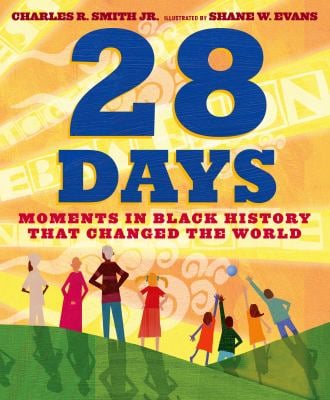 28 Days : Moments in Black History That Changed the World