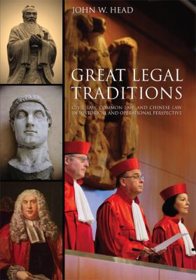 Great Legal Traditions : Civil Law, Common Law, and Chinese Law in Historical and Operational Perspective
