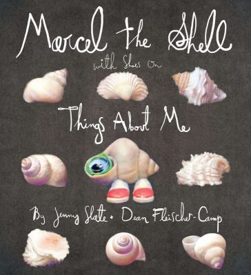 Marcel the Shell with Shoes On : Things about Me