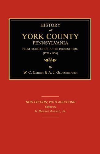 History of York County from its Erection to the Present Time; (1729-1834) : New Edition