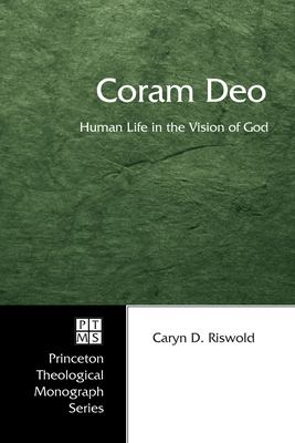 Coram Deo : Human Life in the Vision of God