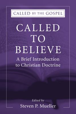 Called to Believe: a Brief Introduction to Christian Doctrine