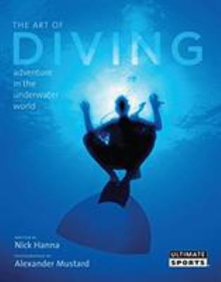 The Art of Diving : And Adventure in the Underwater World