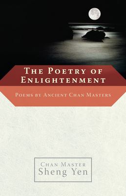 The Poetry of Enlightenment : Poems by Ancient Chan Masters