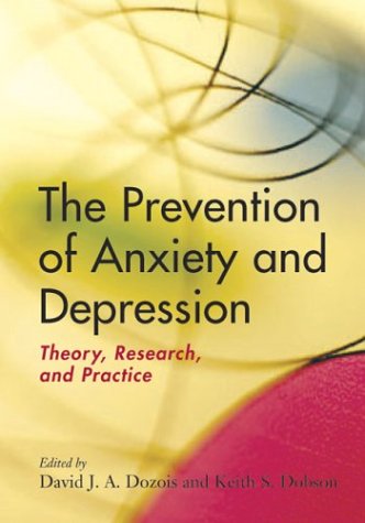 The Prevention of Anxiety and Depression : Theory, Research, and Practice