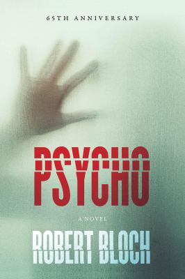 Psycho : A Novel