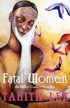 Fatal Women : The Esther Garber Novellas