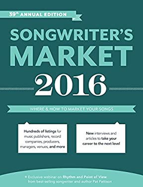Songwriter's Market 2016 : Where and How to Market Your Songs